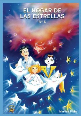 Read 6. El Hogar de las Estrellas: Coleccion Chatipan (Chatipan Collection) (Spanish Edition) - Martina Bisbe Valdes file in ePub