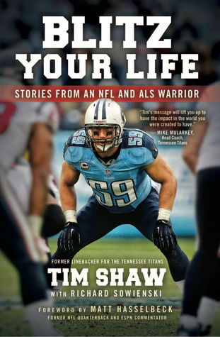 Download Blitz Your Life: Stories from an NFL and ALS Warrior - Tim Shaw file in ePub