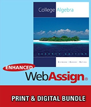 Download College Algebra [with WebAssign for Pre-Calculus & College Algebra 1-Term Access Code] - Richard N. Aufmann | PDF
