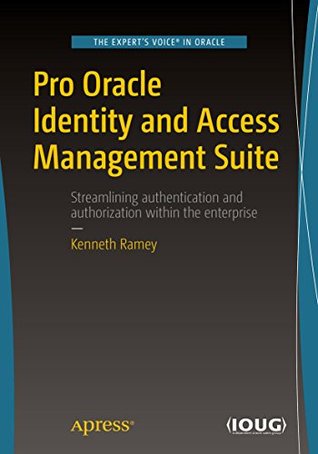 Read online Pro Oracle Identity and Access Management Suite - Kenneth Ramey file in ePub