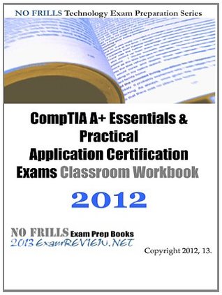 Download CompTIA A Essentials & Practical Application Certification Exams Classroom Workbook 2012 - ExamREVIEW | ePub