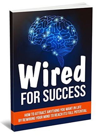 Read Wired for success- How to get Successful in Your Life Overcoming all Your Obstacles - Kumar L. file in ePub