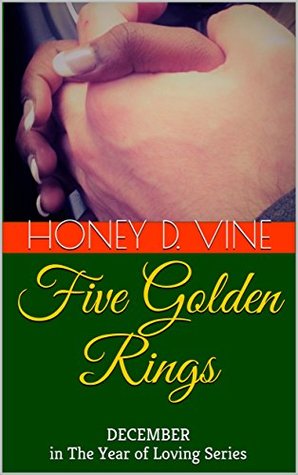 Read Five Golden Rings: DECEMBER In The Year of Loving Series - Honey D. Vine | PDF