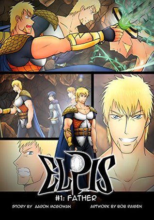 Read online Elpis #1: Father - An Adventure Fantasy manga series (Elpis Comic Series) - Aaron McGowan | PDF