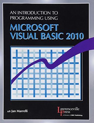 Read An Introduction to Programming Using Microsoft Visual Basic 2010 - Jan Marrelli | ePub