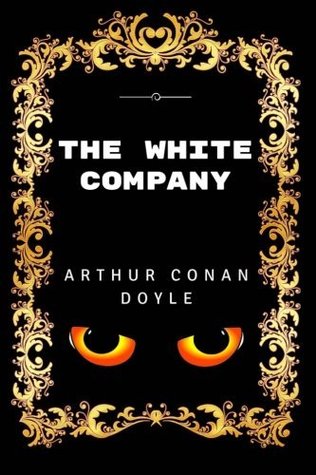 Download The White Company: By Arthur Conan Doyle - Illustrated - Arthur Conan Doyle | ePub