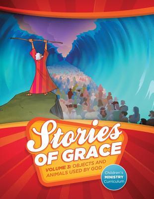 Read Stories of Grace Children's Curriculum V3: Objects and Animals Used by God - Together Striving file in PDF