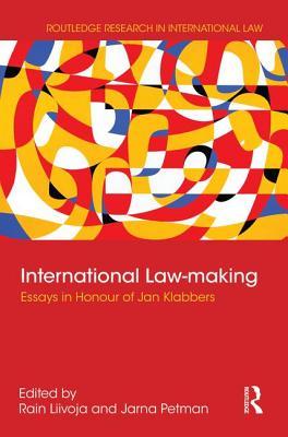 Read International Law-Making: Essays in Honour of Jan Klabbers - Rain Liivoja | PDF