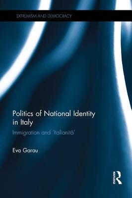 Read Politics of National Identity in Italy: Immigration and 'italianit�' - Eva Garau | PDF
