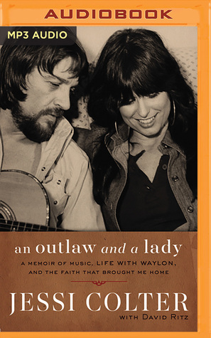 Read An Outlaw and a Lady: A Memoir of Music, Life with Waylon, and the Faith that Brought Me Home - Jessi Colter file in ePub