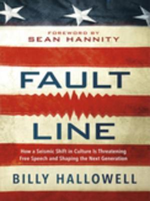 Download Fault Line: How a Seismic Shift in Culture Is Threatening Free Speech and Shaping the Next Generation - Billy Hallowell file in PDF