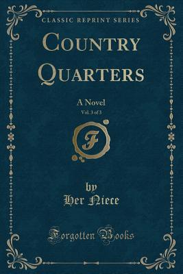Read Country Quarters, Vol. 3 of 3: A Novel (Classic Reprint) - Marguerite Gardiner Blessington file in PDF