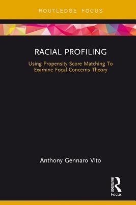 Download Racial Profiling: Using Propensity Score Matching to Examine Focal Concerns Theory - Anthony Vito file in PDF