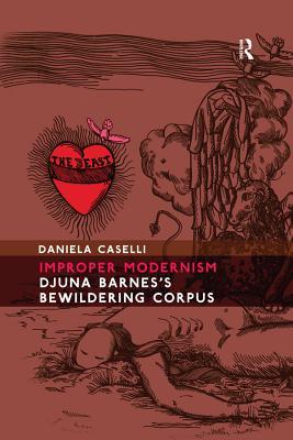 Read Improper Modernism: Djuna Barnes's Bewildering Corpus - Daniela Caselli file in PDF
