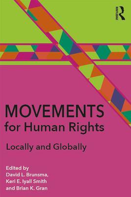 Read Movements for Human Rights: Locally and Globally - David L. Brunsma | PDF