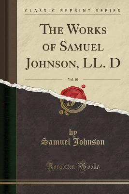 Read The Works of Samuel Johnson, LL. D, Vol. 10 (Classic Reprint) - Samuel Johnson | PDF