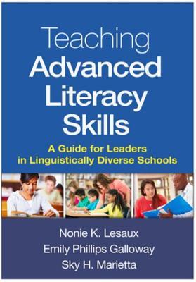 Read Teaching Advanced Literacy Skills: A Guide for Leaders in Linguistically Diverse Schools - Nonie K. Lesaux | ePub