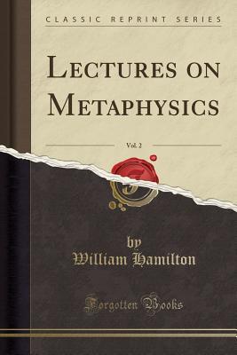 Download Lectures on Metaphysics and Logic, Vol. 2 of 4 - William Hamilton | ePub
