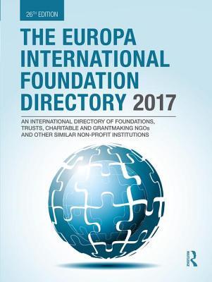 Read online The Europa International Foundation Directory 2017 - Europa Publications file in PDF