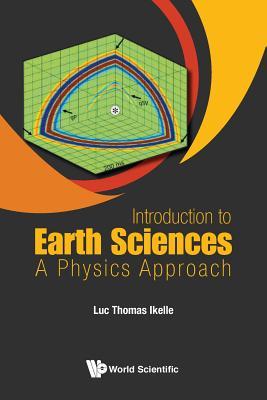 Read Introduction to Earth Sciences: A Physics Approach - Luc Thomas Ikelle | ePub