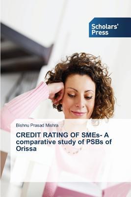 Read Credit Rating of Smes- A Comparative Study of Psbs of Orissa - Mishra Bishnu | ePub
