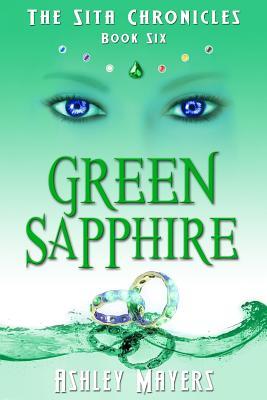 Download Green Sapphire: The Sita Chronicles - Book Six - Ashley Mayers file in ePub