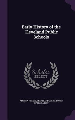 Download Early History of the Cleveland Public Schools - Andrew Freese file in ePub