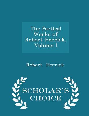 Read online The Poetical Works of Robert Herrick, Volume I - Robert Herrick | PDF