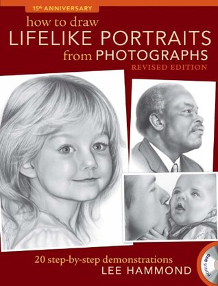 Read online How to Draw Lifelike Portraits from Photographs - Lee Hammond | PDF