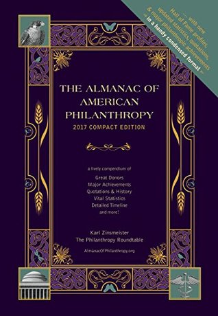 Read online The Almanac of American Philanthropy: 2017 Compact Edition - Karl Zinsmeister file in ePub