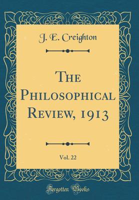 Download The Philosophical Review, 1913, Vol. 22 (Classic Reprint) - James Edwin Creighton | ePub