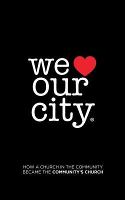 Download We Love Our City: How a Church in the Community Became the Community's Church - Raymond Beaty file in PDF