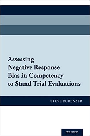 Download Assessing Negative Response Bias in Competency to Stand Trial Evaluations - Steven J Rubenzer | ePub