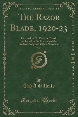 Download The Razor Blade, 1920-23, Vol. 1: Devoted to No Party or Creed; Published in the Interests of the Student Body and Other Nonsense (Classic Reprint) - Usa Gillette | ePub