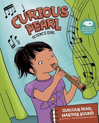 Read online Curious Pearl Masters Sound: 4D an Augmented Reading Science Experience - Eric Braun | ePub