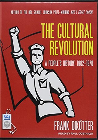 Read The Cultural Revolution: A People�s History, 1962-1976 - Frank Dikötter | ePub