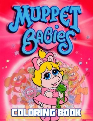Read online Muppet Babies Coloring Book: 30 Illustrations - Lara Salt file in ePub