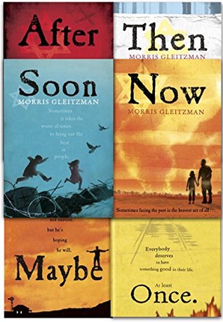 Read online Morris Gleitzman Collection 6 Books Set (Once, Then, Now, After, Soon, Maybe) - Morris Gleitzman | ePub