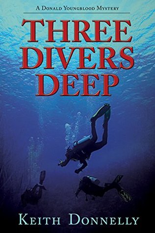 Read Three Divers Deep: A Donald Youngblool Mystery - Keith Donnelly file in PDF