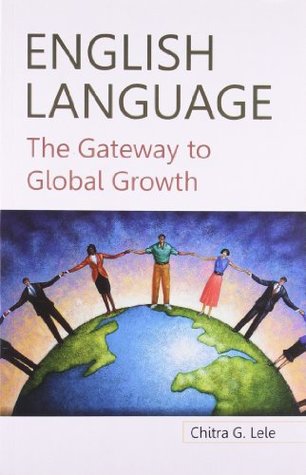 Read English Language: The Gateway To Global Growth - G Lele Chitra file in PDF