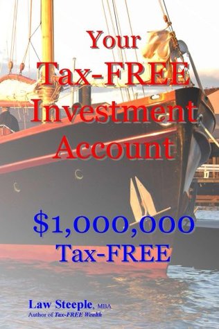 Read Your Tax-FREE Investment Account: $1,000,000 Tax-FREE - Law Steeple file in PDF