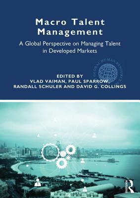 Download Macro Talent Management: A Global Perspective on Managing Talent in Developed Markets - Vlad Vaiman | ePub