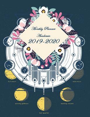 Read online Monthly Planner Academic 2019-2020: Blue Floral and Moon, 24 Months, Two Year Calendar Planner, Daily Weekly Monthly Planner, Organizer, Agenda, 482 Pages Large 8.5 X 11 - NOT A BOOK file in ePub