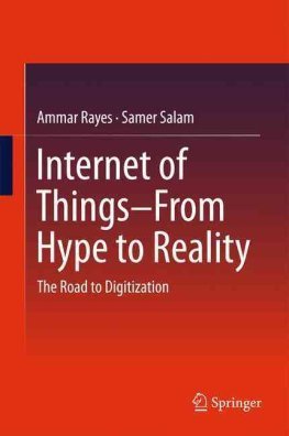 Read online Internet of Things from Hype to Reality: The Road to Digitization - Ammar Rayes file in ePub