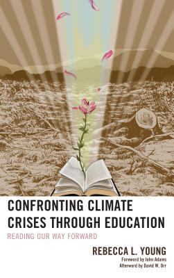Read Confronting Climate Crisis Through Education: Reading Our Way Forward - Rebecca L Young file in PDF