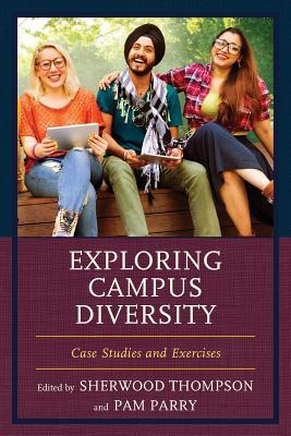 Read Exploring Campus Diversity: Case Studies and Exercises - Sherwood Thompson file in PDF