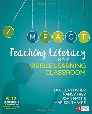 Read Teaching Literacy in the Visible Learning Classroom, Grades 6-12 - Douglas B. Fisher | ePub