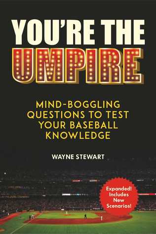 Read You're the Umpire: Mind-Boggling Questions to Test Your Baseball Knowledge - Wayne Stewart file in PDF