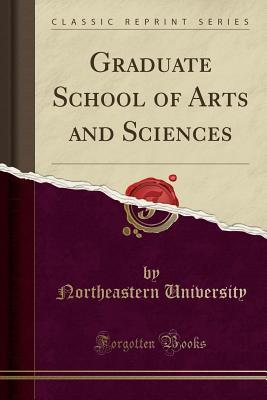 Read online Graduate School of Arts and Sciences (Classic Reprint) - Northeastern University | ePub