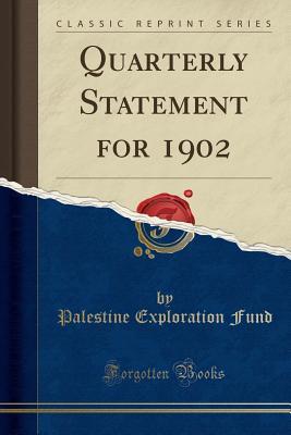 Download Quarterly Statement for 1902 (Classic Reprint) - Palestine Exploration Fund file in PDF